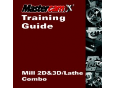 Preview of Mastercam X3 Training Guide – Mill 2D&3D/Lathe Combo