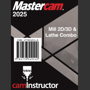 Mastercam 2025 - Mill 2D & 3D & Lathe Combo