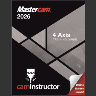 Mastercam 2026 - 4 Axis Training Guide