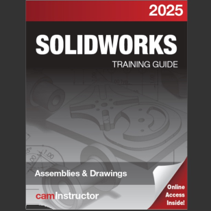 SOLIDWORKS 2025: Assemblies & Drawings