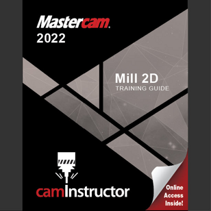 Mastercam 2022 - Mill 2D Training Guide