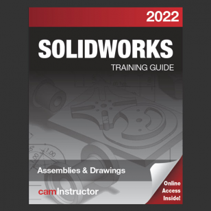 SOLIDWORKS 2022: Assemblies & Drawings